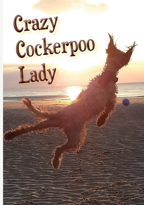 Crazy Cockerpoo Lady by Vivienne Ainslie