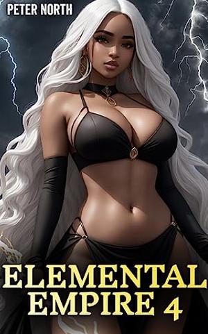 Elemental Empire 4 by Peter North