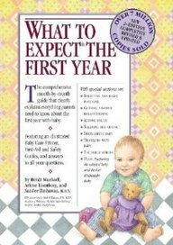 What to Expect the First Year by Heidi Murkoff