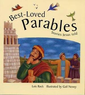 Best Loved Parables: Stories Jesus Told by Lois Rock