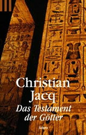 Das Testament der Götter by Christian Jacq