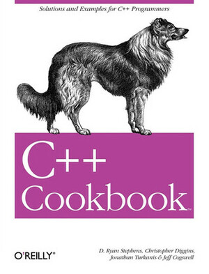 C++ Cookbook (Cookbooks (O'Reilly)) by Jeff Cogswell, Christopher Diggins, Jonathan Turkanis, D. Ryan Stephens
