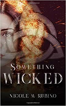 Something Wicked by Nicole M. Rubino