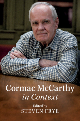 Cormac McCarthy in Context by 