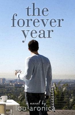 The Forever Year by Lou Aronica