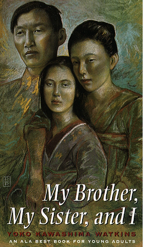 My Brother, My Sister, and I by Yoko Kawashima Watkins