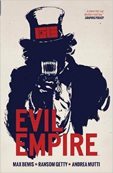 Evil Empire, Volume 1: We the People by Max Bemis, Chris Blythe, Ryan Winn, Ed Dukeshire, Ransom Getty, Andrea Mutti