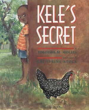 Kele's Secret by Tololwa Mollel