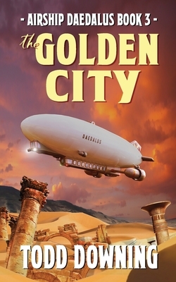 The Golden City by Todd Downing