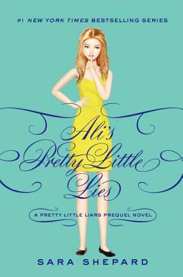 Ali's Pretty Little Lies by Sara Shepard