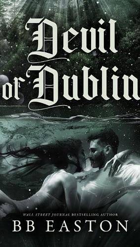 Devil of Dublin  by BB Easton
