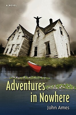 Adventures in Nowhere by John Ames