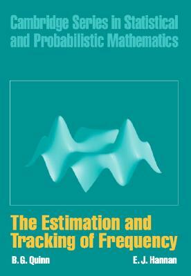 The Estimation and Tracking of Frequency by E. J. Hannan, B. G. Quinn