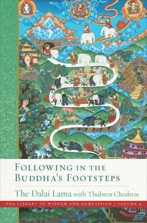 Following in the Buddha's Footsteps by Thubten Chodron, Dalai Lama XIV