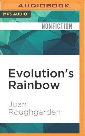 Evolution's Rainbow: Diversity, Gender, and Sexuality in Nature and People, with a New Preface by Carrington MacDuffie, Joan Roughgarden