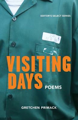 Visiting Days by Gretchen Primack