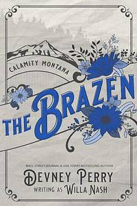 The Brazen by Devney Perry, Willa Nash