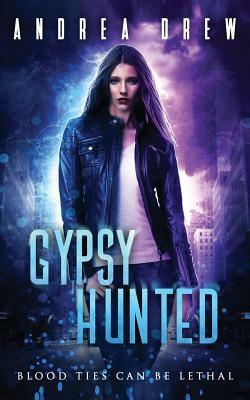 Gypsy Hunted by Andrea Drew