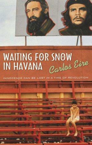 Waiting For Snow In Havana by Carlos Eire