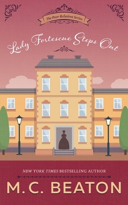 Lady Fortescue Steps Out by M.C. Beaton