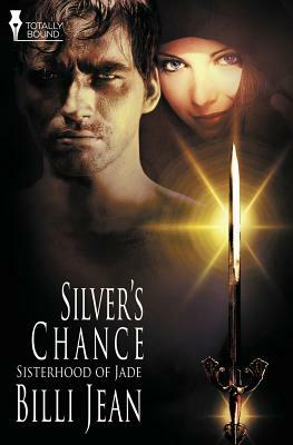 Sisterhood of Jade: Silver's Chance by Billi Jean