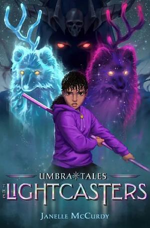 The Lightcasters by Janelle McCurdy