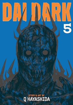 Dai Dark, Vol. 5 by Q Hayashida