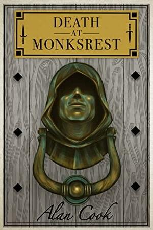 Death at Monksrest by Alan Cook, Alan Cook