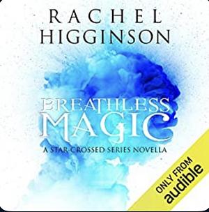 Breathless Magic by Rachel Higginson