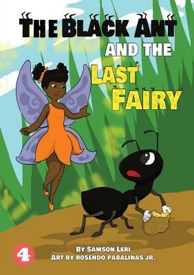 A Black Ant And The Last Fairy by Samson Leri