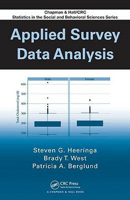 Applied Survey Data Analysis by Steven G. Heeringa, Brady T. West, Patricia A. Berglund