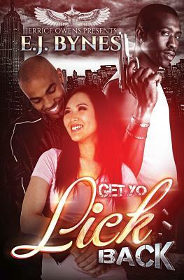 Get Yo Lick Back by E. J. Bynes, Jerrice Owens