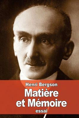 Matière et Mémoire by Henri Bergson