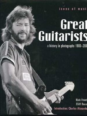 Great Guitarists: Icons of Music by Cliff Douse, Nick Freeth