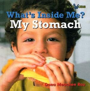 My Stomach by Dana Meachen Rau