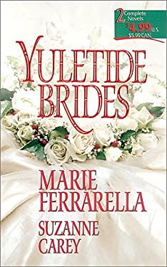 Yuletide Brides by Suzanne Carey, Marie Ferrarella