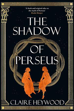 The Shadow of Perseus by Claire Heywood