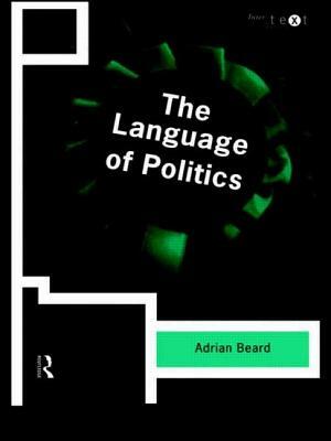 The Language of Politics by Adrian Beard