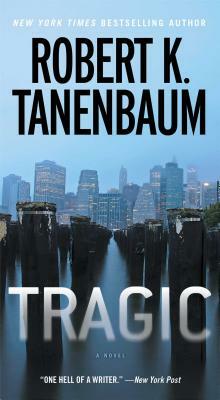 Tragic by Robert K. Tanenbaum