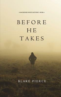 Before He Takes by Blake Pierce