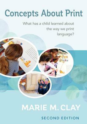 Concepts about Print, Second Edition: What Has a Child Learned about the Way We Print Language? by Marie Clay