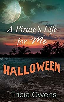 A Pirate's Life Halloween by Tricia Owens
