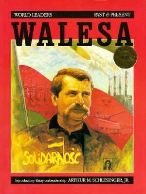 Lech Walesa by Tony Kaye, Arthur M. Schlesinger, Jr.