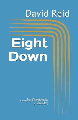 Eight Down by David Reid