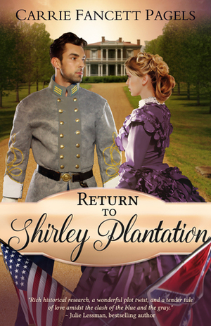 Return to Shirley Plantation by Carrie Fancett Pagels