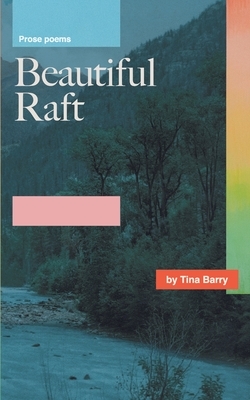 Beautiful Raft by Tina Barry