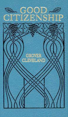Good Citizenship by Grover Cleveland
