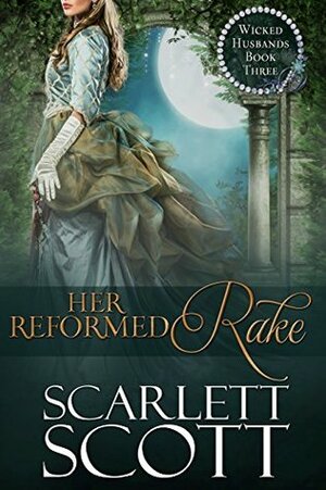Her Reformed Rake by Scarlett Scott
