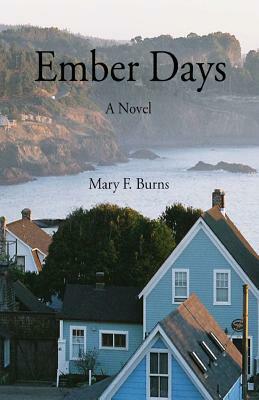 Ember Days by Mary F. Burns