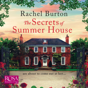The Secrets of Summer House by Rachel Burton